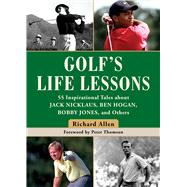 The Golf's Life Lessons by Allen, Richard; Thomson, Peter, 9781510740716