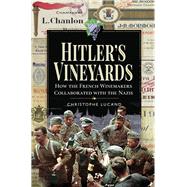 Hitler's Vineyards by Lucand, Christophe; McKay, Alan, 9781526750716