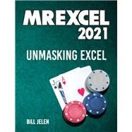 MrExcel 2021 Unmasking Excel by Jelen, Bill, 9781615470716