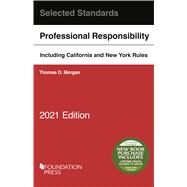 Model Rules of Professional Conduct and Other Selected Standards, 2021 Edition(Selected Statutes) by Morgan, Thomas D., 9781647080716