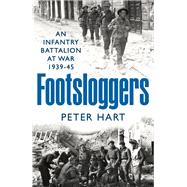 Footsloggers by Peter Hart, 9781800810716