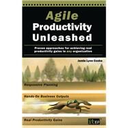 Agile Productivity Unleashed by Cooke, Jamie Lynn, 9781849280716