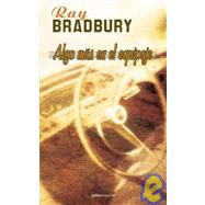 Algo Mas En El Equipaje by Bradbury, Ray, 9789505470716