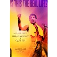 Is This the Real Life? The Untold Story of Freddie Mercury and Queen by Blake, Mark, 9780306820717