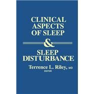 Clinical Aspects of Sleep and Sleep Disturbance by Terrence L. Riley, 9780409950717