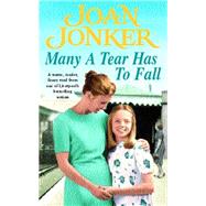 Many a Tear has to Fall by Joan Jonker, 9780755390717