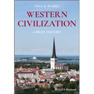 Western Civilization A Brief History by Waibel, Paul R., 9781119160717