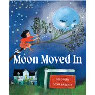 The Moon Moved In by Snchez, Sonia; Soltis, Sue, 9781452180717