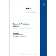General Principles of Law European and Comparative Perspectives by Vogenauer, Stefan; Weatherill, Stephen, 9781509910717