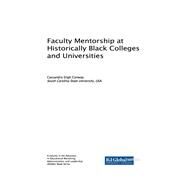 Faculty Mentorship at Historically Black Colleges and Universities by Conway, Cassandra Sligh, 9781522540717