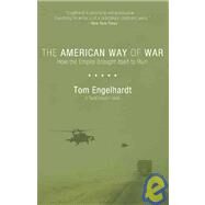 The American Way of War by Engelhardt, Tom, 9781608460717