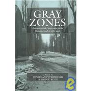Gray Zones by Petropoulos, Jonathan; Roth, John K., 9781845450717