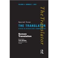 Screen Translation: Special Issue of The Translator (Volume 9/2, 2003) by Gambier; Yves, 9781900650717
