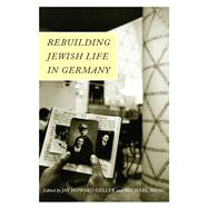 Rebuilding Jewish Life in Germany by Geller, Jay Howard; Meng, Michael, 9781978800717