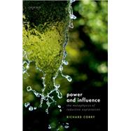 Power and Influence The Metaphysics of Reductive Explanation by Corry, Richard, 9780198840718