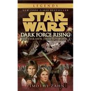 Dark Force Rising: Star Wars Legends (The Thrawn Trilogy) by ZAHN, TIMOTHY, 9780553560718