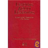 Leading Adult Learning : Supporting Adult Development in Our Schools by Eleanor Drago-Severson, 9781412950718
