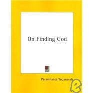 On Finding God by Yogananda, Paramahansa, 9781425370718
