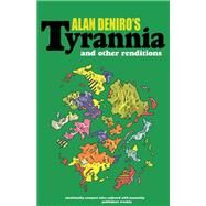 Tyrannia And Other Renditions by Deniro, Alan, 9781618730718
