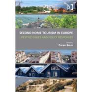 Second Home Tourism in Europe: Lifestyle Issues and Policy Responses by Roca,Zoran;Roca,Zoran, 9781409450719