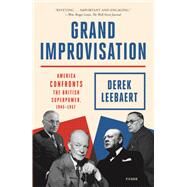 Grand Improvisation by Leebaert, Derek, 9780374250720