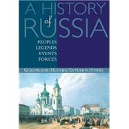 A History of Russia Peoples, Legends, Events, Forces by Goldfrank, David; Hughes, Lindsey; Evtuhov, Catherine; Stites, Richard, 9780395660720