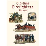 Old-Time Firefighters Stickers,Kate, Maggie,9780486430720