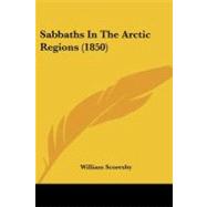 Sabbaths in the Arctic Regions by Scoresby, William, 9781437060720