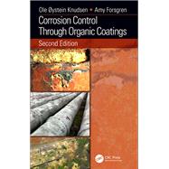 Corrosion Control Through Organic Coatings, Second Edition by Knudsen; Ole +ystein, 9781498760720