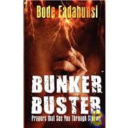 Bunker Buster : Prayers That See You Through Storms by Fadahunsi, Bode, 9781603830720