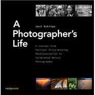 A Photographer's Life by Dykinga, Jack, 9781681980720