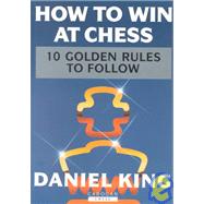 How to Win At Chess by King, Daniel, 9781857440720
