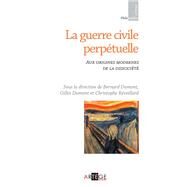 La guerre civile perptuelle by Bernard Dumont; Gilles Dumont; Christophe Rveillard, 9782360400720