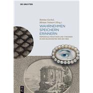 Wahrnehmen, Speichern, Erinnern by Gockel, Bettina; Volmert, Miriam, 9783110440720