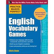 Practice Makes Perfect English Vocabulary Games by Gunn, Chris, 9780071820721