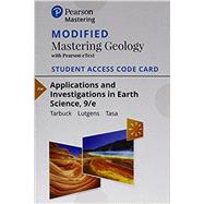 Modified Mastering Geology with Pearson eText -- Standalone Access Card -- for Applications and Investigations in Earth Science by Tarbuck, Edward J.; Lutgens, Frederick K.; Tasa, Dennis G.; Tasa, Dennis, 9780134800721