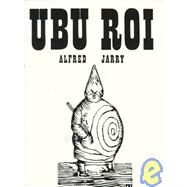 UBU ROI PA by Jarry, Alfred; Wright, Barbara; Lantier, L.; Cazals, F. A.; Bonnard, Pierre; Themerson, Franciszka, 9780811200721