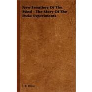 New Frontiers of the Mind - the Story of the Duke Experiments by Rhine, J. B., 9781406740721