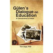 Glens Dialogue on Education by Gage, Tom, 9781614570721