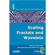 Scaling, Fractals And Wavelets by Abry, Patrice; Goncalves, Paolo; Vehel, Jacques Levy, 9781848210721