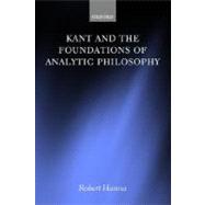 Kant and the Foundations of Analytic Philosophy by Hanna, Robert, 9780198250722