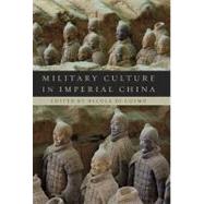 Military Culture in Imperial China by Di Cosmo, Nicola, 9780674060722
