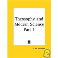 Theosophy and Modern Science 1930 by Purucker, G. De, 9780766130722
