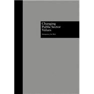 Changing Public Sector Values by Wart,Montgomery Van, 9780815320722