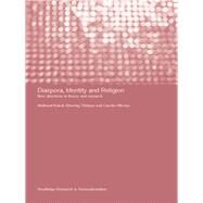 Diaspora, Identity and Religion: New Directions in Theory and Research by Alfonso,Carolin, 9781138990722