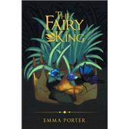The Fairy King by Porter, Emma, 9781796040722