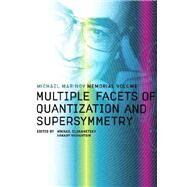 Multiple Facets of Quantization and Supersymmetry by Olshanetsky, M. A.; Vainshtein, Arkady; Marinov, Michael, 9789812380722