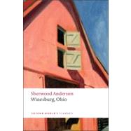 Winesburg, Ohio by Anderson, Sherwood; Love, Glen A., 9780199540723