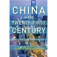 China in the Twenty-First Century Challenges and Opportunities by Hua, Shiping; Guo, Sujian, 9780230120723