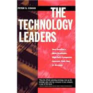 The Technology Leaders How America's Most Profitable High-Tech Companies Innovate Their Way to Success by Cohan, Peter S., 9780787910723